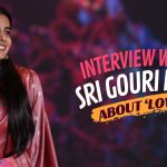 Interview with Sri Gouri Priya about Lover True Lover