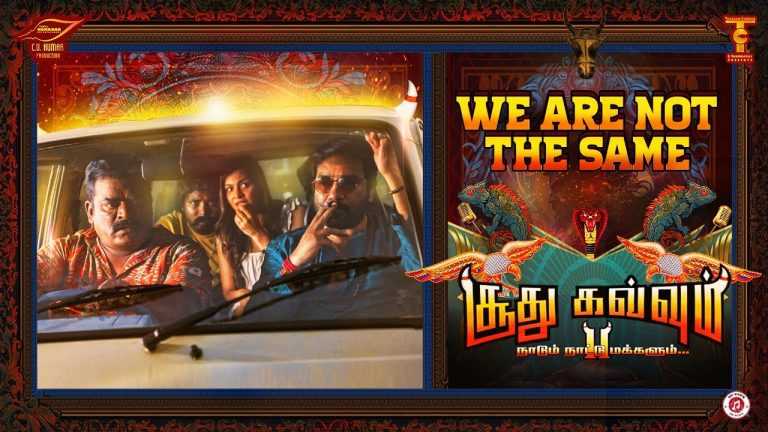 We Are Not The Same Lyric Video Soodhu Kavvum 2 