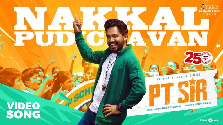 Nakkal Pudichavan Video Song PT Sir