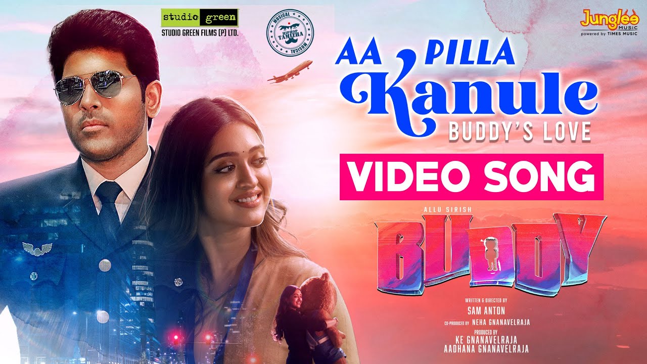 Aa Pilla Kanule – Buddy’s Love Video Song | Buddy