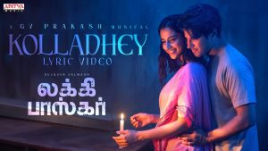Kolladhey Lyric Video Lucky Baskhar 