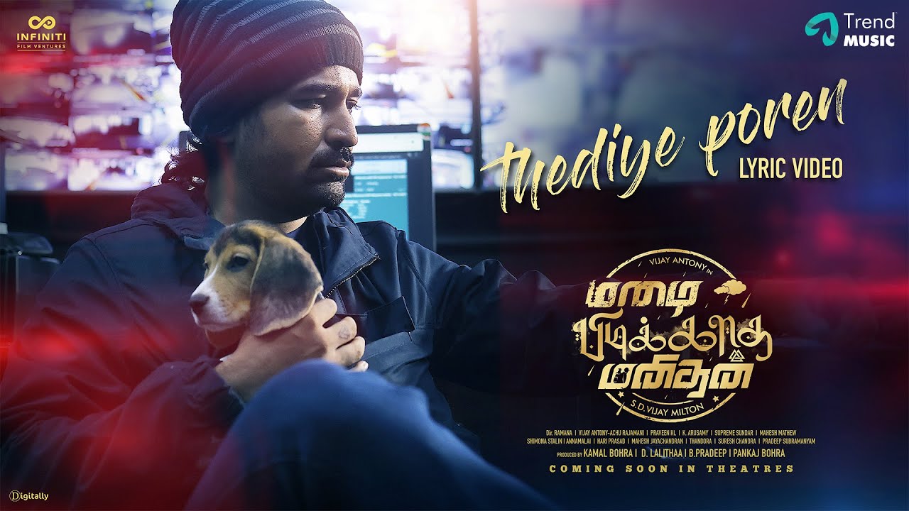 Thediye Poren Lyric Video | Mazhai Pidikkatha Manithan