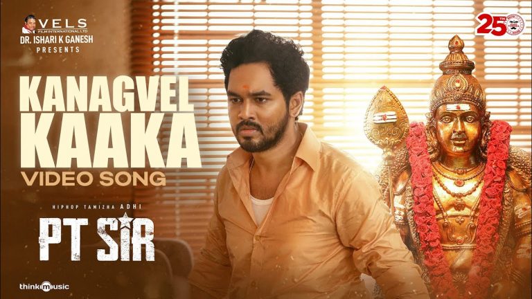 Kanagavel Kaaka Video Song PT Sir