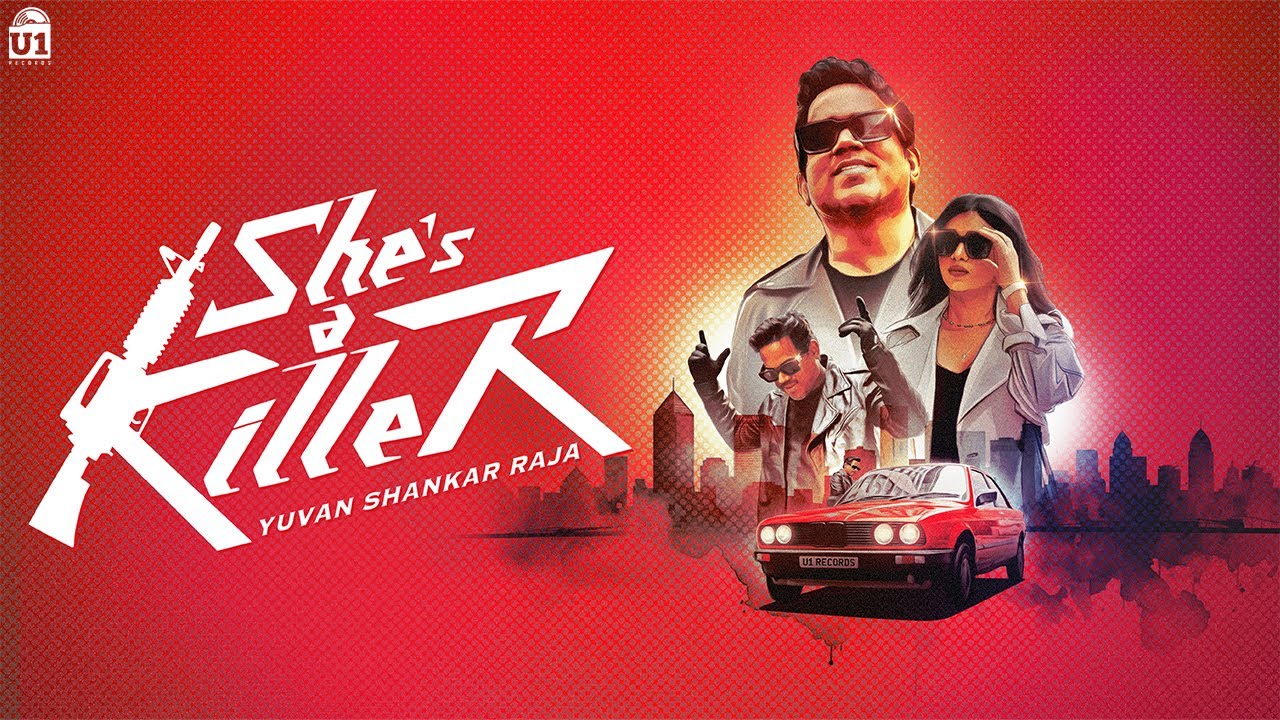 She’s a killer Music Video | Yuvan Shankar Raja