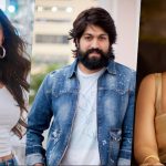 Nayanthara & Kiara Advani to play Yash's heroines in 'Toxic'