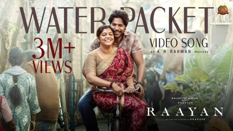 Water Packet Video Song RAAYAN