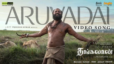 Aruvadai Video Song Thangalaan