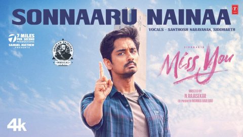 Sonnaaru Nainaa Lyric Video Song Miss You