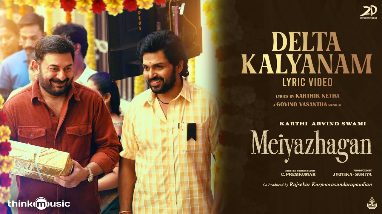 Delta Kalyanam Lyric Video Meiyazhagan 