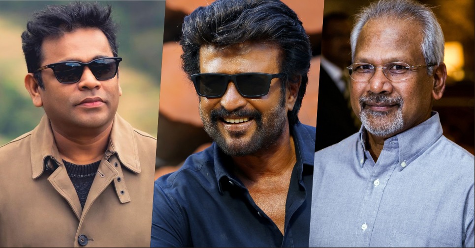 It’s Superstar Rajinikanth Maniratnam AR Rahman combo for First Time