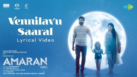 Vennilavu Saaral Lyric Video Amaran 