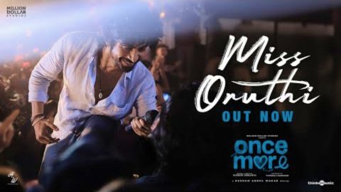 Miss Oruthi Video Song Once More