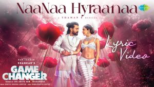 NaaNaa Hyraanaa Lyric Video | Game Changer (Telugu)