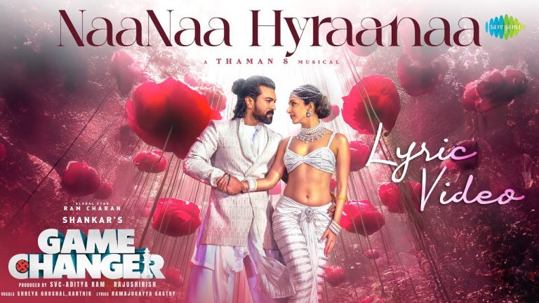 NaaNaa Hyraanaa Lyric Video | Game Changer (Telugu)