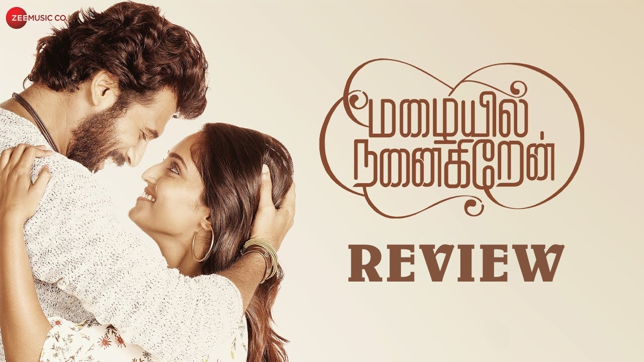 Mazhaiyil Nanaigiren Movie Review