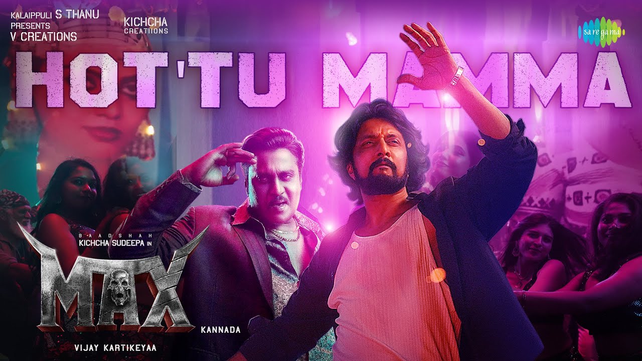 Hot’tu Mamma Video Song | Max