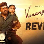 Vanangaan Movie Review