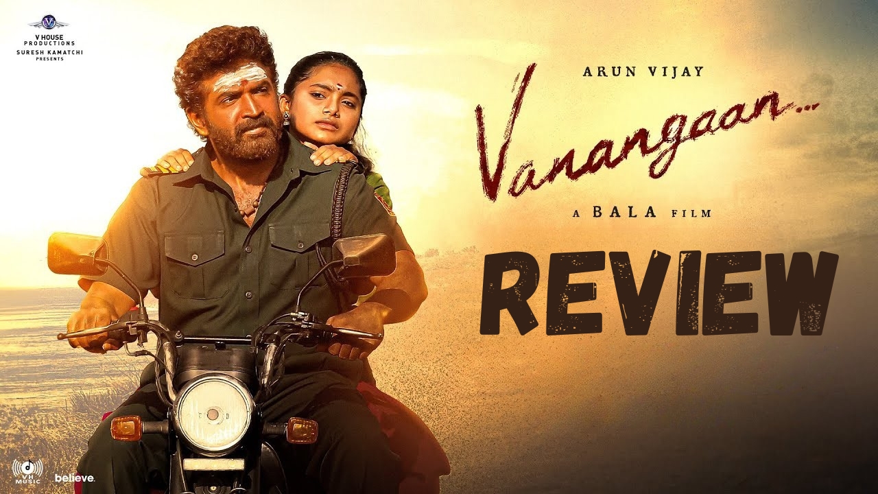 Vanangaan Movie Review