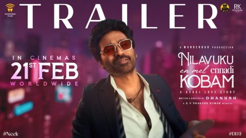 Nilavuku Enmel Ennadi Kobam Trailer