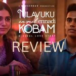 Nilavuku En Mel Ennadi Kobam Movie Review