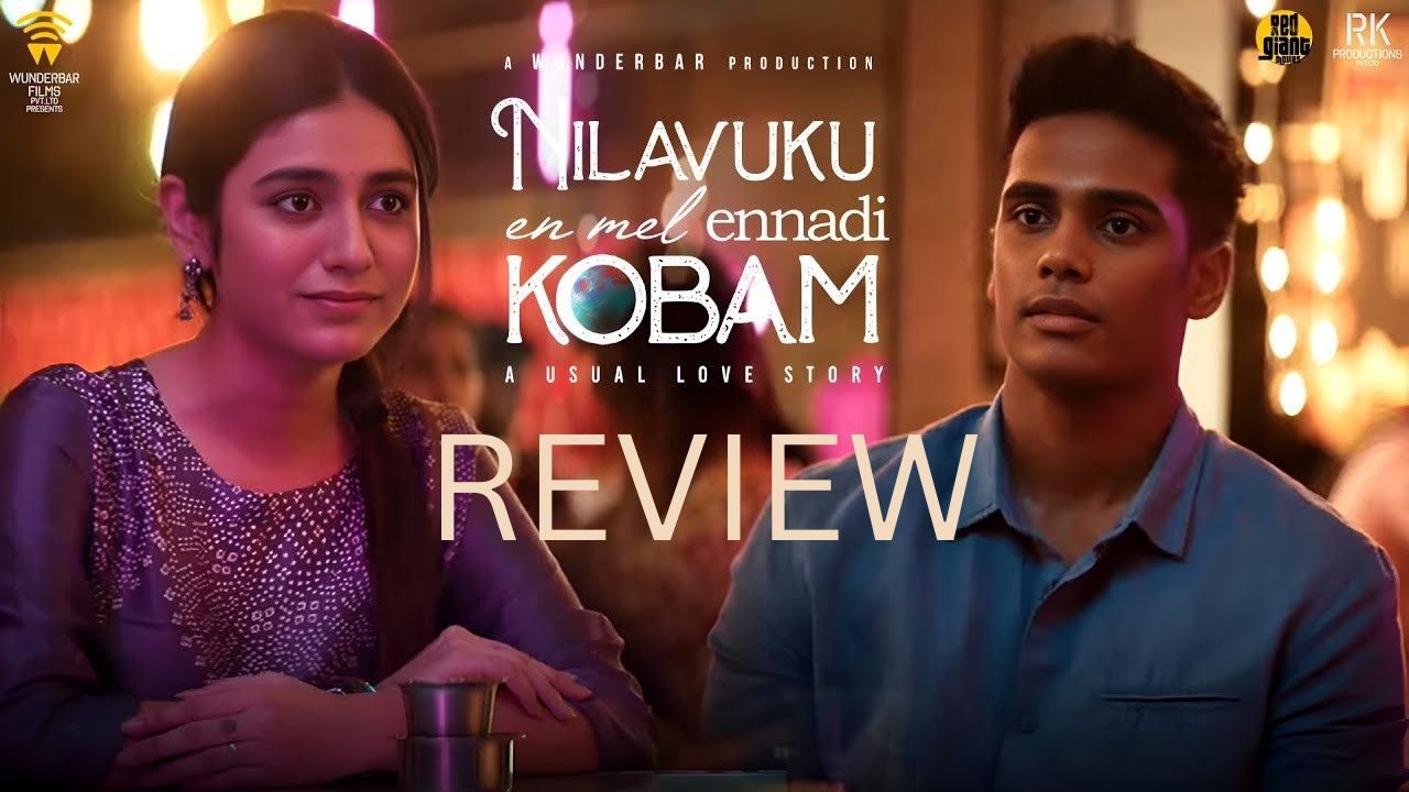 Nilavuku En Mel Ennadi Kobam Movie Review