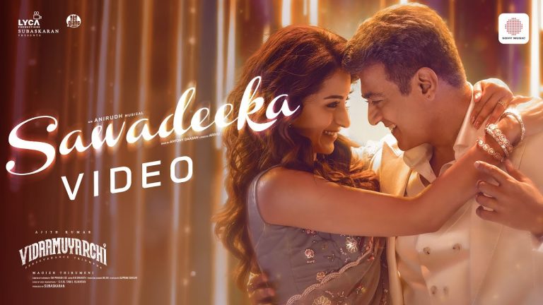 Sawadeeka Video song Vidaamuyarchi