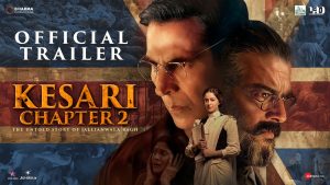 KESARI CHAPTER 2  TRAILER 