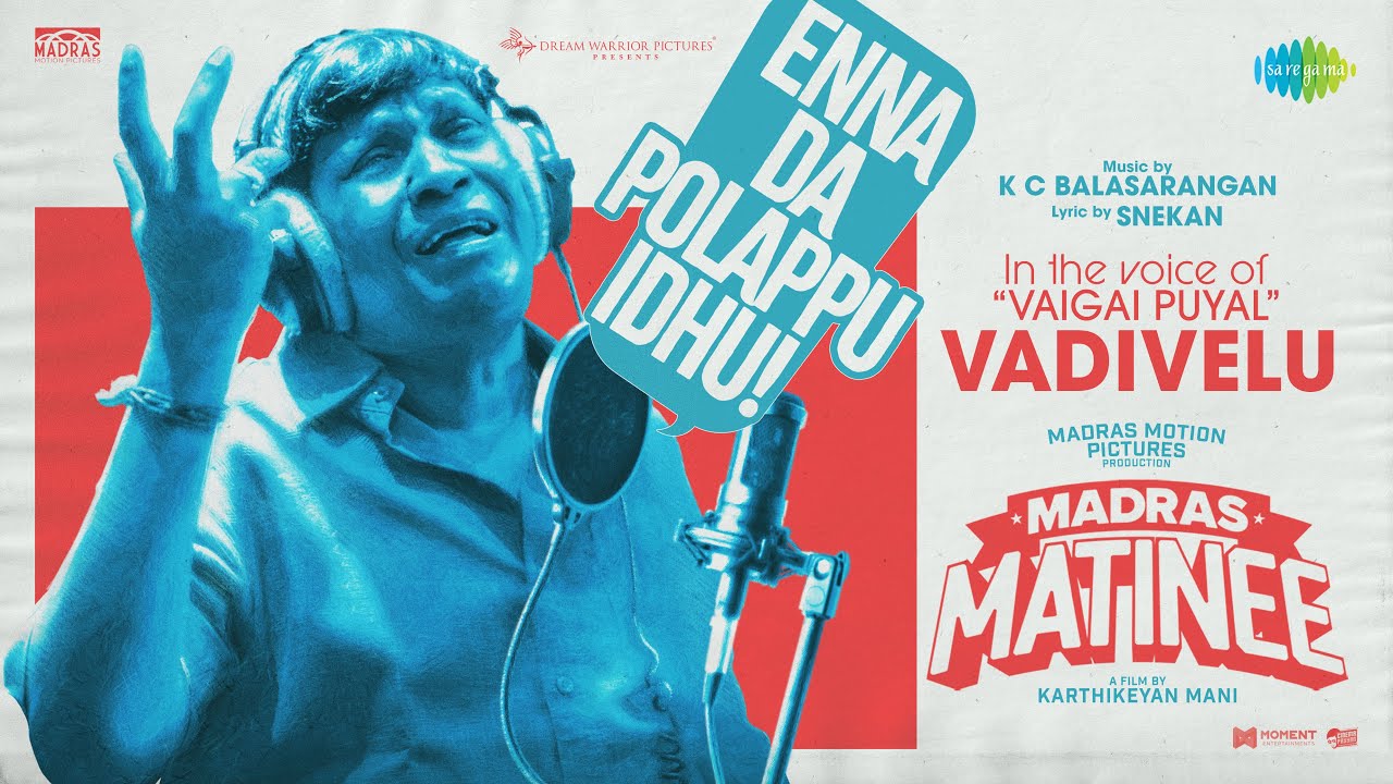 Enna Da Polappu Idhu Lyric Video | Madras Matinee
