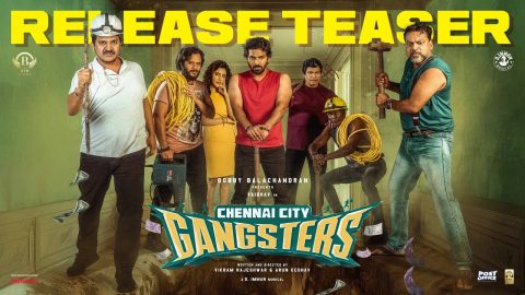 Chennai City Gangsters Release Teaser