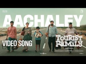 Aachaley Video Song | Tourist Family