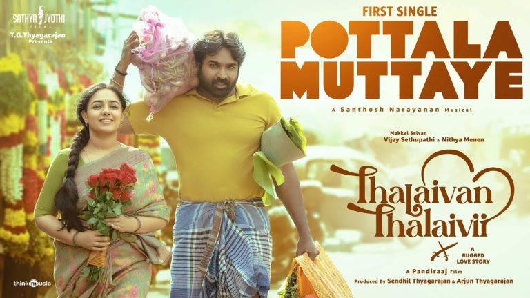 Pottala Muttaye Lyric Video Thalaivan Thalaivii