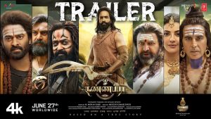 Kannappa Trailer (Tamil)