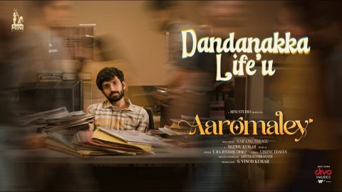 Dandanakka Life’u Lyric Video Aaromaley