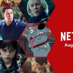 August Netflix Releases