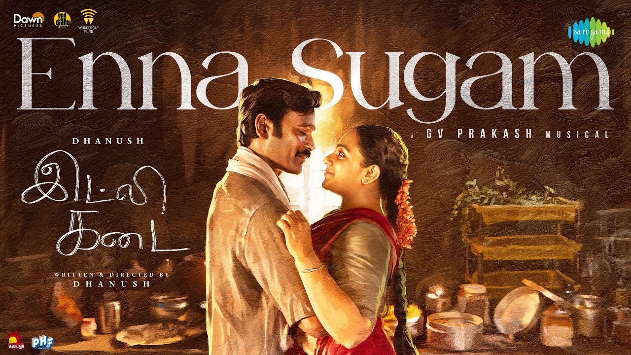 Enna Sugam Lyric VIdeo | Idli Kadai