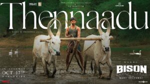 Thennaadu Song Video Song | Bison Kaalamaadan