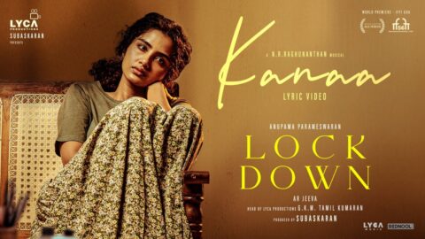 Kanaa Lyric Video | Lockdown