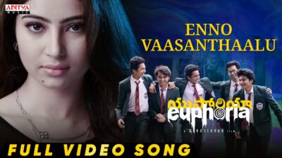 Enno Vaasanthaalu Video Song | Euphoria