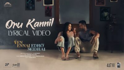 Oru Kannil Lyric Video | Yen Ennai Edho Seidhai