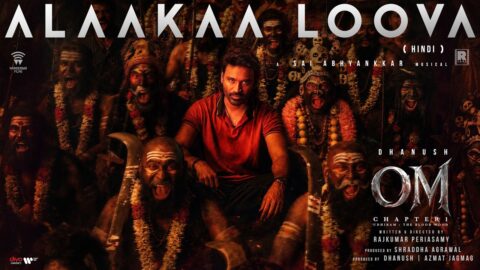 Alaakaa Loova Lyric Video | OM (Hindi)
