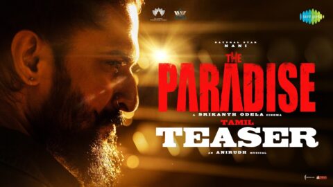The Paradise Teaser (Tamil)