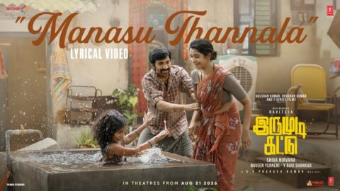 Manasu Thannala Lyric Video | Irumudi (Tamil)